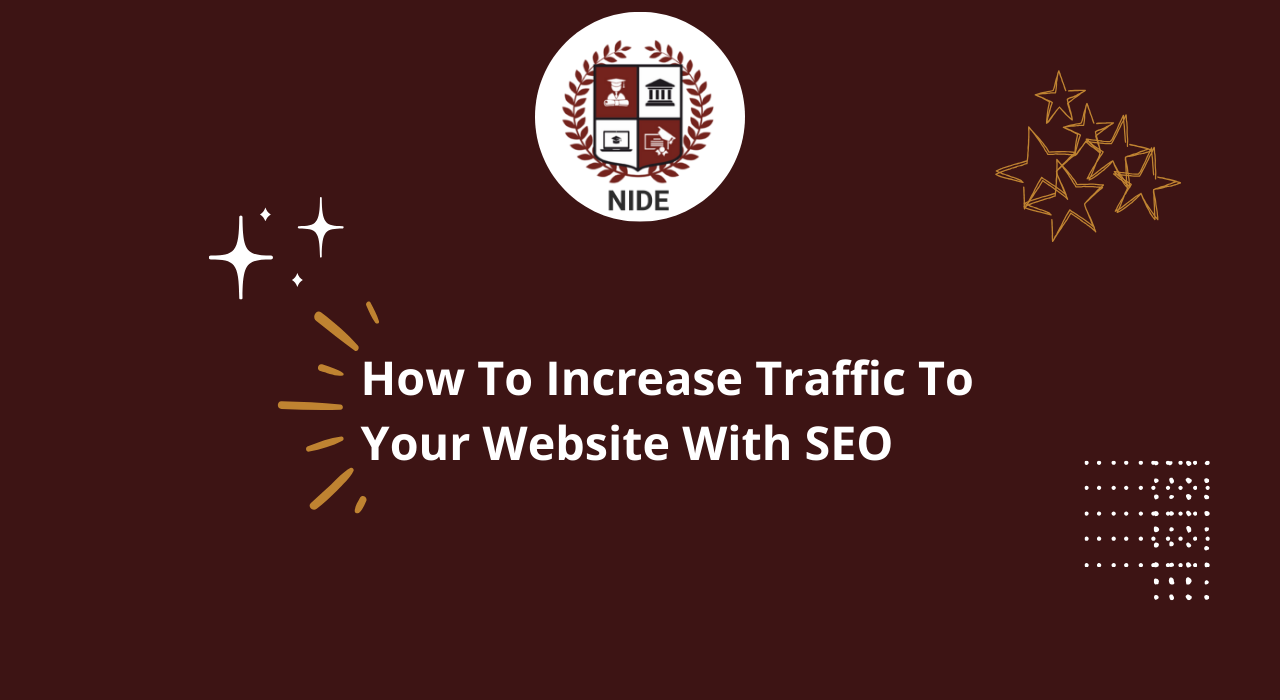 How To Increase Traffic To Your Website With SEO